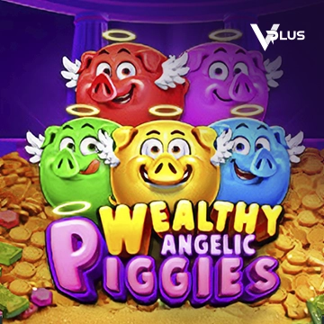 Vplus : Piggies Wealthy Angelic - JPMAXWIN188